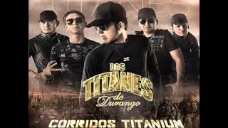 "El Atoron" - Los Titanes de Durango