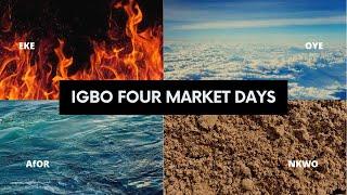 The Igbo Four Market Days, Their Gender And All You Need To Know