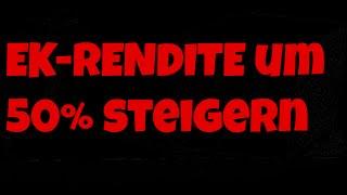 Wie Du Deine Eigenkapitalrendite mittels Hebel um 50% steigern kannst!