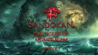 SANDOKAN - THE TIGERS OF MOMPRACEM  - Season 1 - Episode 1