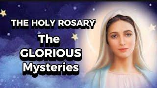 THE GLORIOUS MYSTERIES || THE HOLY ROSARY || NOVEMBER 27TH || WEDNESDAY