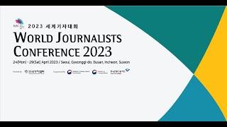 Special Session 1 - World Journalists Conference 2023