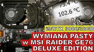 MSI Raider GE76 Deluxe Edition - wymiana pasty termoprzewodzącej po przegrzaniu podkładką chłodzącą