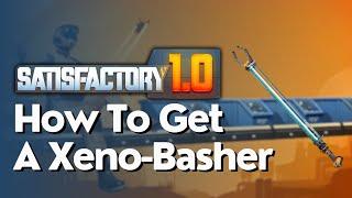 How To Get The Xeno Basher In Satisfactory