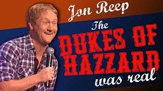 "The Dukes of Hazzard Was Real" - JON REEP - (Montreal)