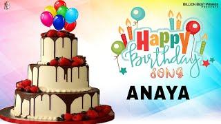 Anaya Happy Birthday - Birthday Video Song | Birthday Songs With Names #billionbestwishes