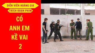 (TẬP 08) - TRÍCH ĐOẠN PHIM "CÓ ANH EM KỀ VAI 2 | CHUYÊN ÁN 331 - CÔNG AN