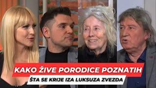 POSLE RUCKA - Kako zive porodice poznatih - Sta se zapravo krije iza luksuza i raskosa zvezda?