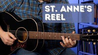 St Anne's Reel // Solo Acoustic Guitar Instrumental