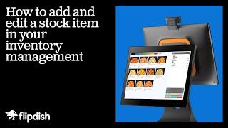 How to add and edit a stock item in your inventory management - Flipdish POS