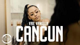 Vae Vanilla - Cancun (Official Music Video)