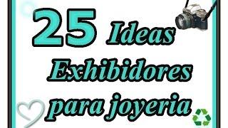 25 Ideas de Exhibidores para joyeria. 25  Diy. Jewelry Exhibitor