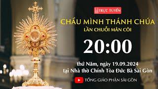 CHẦU THÁNH THỂ 20:00 | LẦN CHUỖI MÂN CÔI | NGÀY 19-9-2024 | NHÀ THỜ ĐỨC BÀ