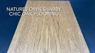 Natures Own Shabby Chic Oak Flooring 190 x 20/6mm