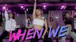 When We - Tank / KAYDAY choreography / Dope Dance Studio