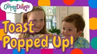 Toast Popped Up | Fun Kitchen Childrens Song by The Oopsy Daisys
