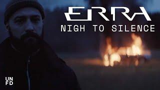 ERRA - Nigh To Silence [Official Music Video]