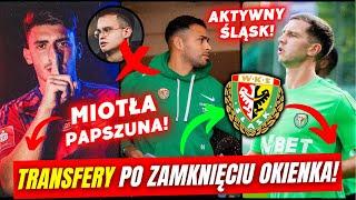 ŚLĄSK, RAKÓW I LEGIA TRACĄ PIŁKARZY!  PORZĄDKI PAPSZUNA  TRANSFERY W EKSTRAKLASIE 