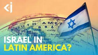 What are ISRAEL'S interests in LATIN AMERICA? - KJ REPORTS