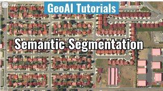 GeoAI Tutorial 19: Train a Segmentation Model for Objection Detection from Remote Sensing Imagery