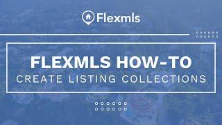 [Flexmls How-To] Create Listing Collections