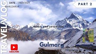 Travel and Adventure | Exploring the beautifull places in kashmir | part 2 exploring Gulmarg