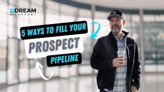 5 Ways to Fill Your Client Prospect Pipeline