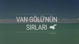 Van Gölü'nün Sırları (3 dakikalık versiyon)