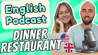 S1 E9: Dinner at a Restaurant: Intermediate Advanced English Vocabulary Podcast Daily Life English