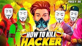 HOW TO KILL HACKERS  || GARENA FREE FIRE