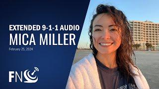 Mica Miller: Extended 9-1-1 Call (February 25, 2024)