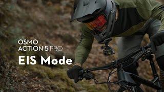 Osmo Action 5 Pro｜EIS Mode