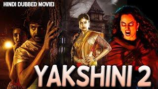 YAKSHINI 2 | New South Horror Thriller Movie in Hindi Dubbed | Horror Movie in Hindi Full Movie