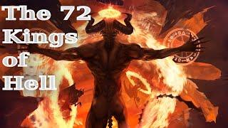 The 72 Kings of Hell: The Most Powerful Infernal Demons: Ars Goetia: Lesser Key of Solomon