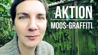 Aktion Moos-Graffiti | EXPEDITION #9 | GRÜNES