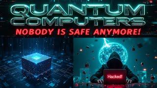 How Quantum Computers Will Destroy Online Privacy Forever