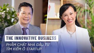 #3 Phẩm chất nhà đầu tư tìm kiếm ở Startup | THE INNOVATIVE BUSINESS