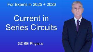 GCSE Physics Revision "Current in Series Circuits"