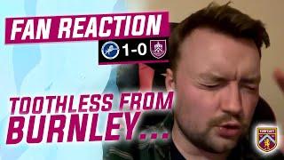 Fan Reaction | MILLWALL 1-0 BURNLEY |  Connor: "So toothless from Burnley! Absoloutely horrendous."