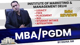 Institute of Marketing & Management Delhi | IMM Reviews | Admission | Eligibility |  ROI | MBA Fees