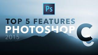 Adobe #Photoshop CC 2015 - Top 5 Features