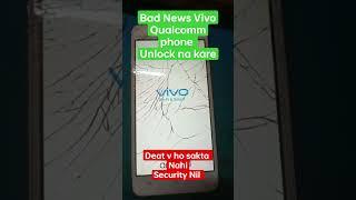 Vivo Qualcomm phone unlock Death@juniortecnology