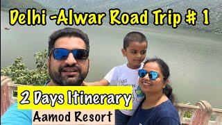 Delhi - Alwar Road Trip # 1 | 2 Days Itinerary | 4K Video