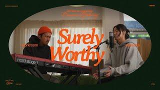 Surely Worthy (Workroom Session) | Common Gathering