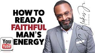 READING THE ENERGY OF A FAITHFUL MAN by RC Blakes