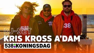 Kris Kross Amsterdam (DJ-set) | 538 Koningsdag 2021