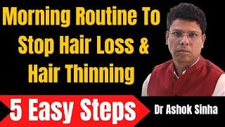 Morning  Hair Care Routine  For Hair Loss & Hair Thinning (Men & Women)