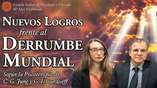 Nuevos Logros Frente al Derrumbe Mundial según la Psicoterapia de C. G. Jung y G. I. Gurdjieff