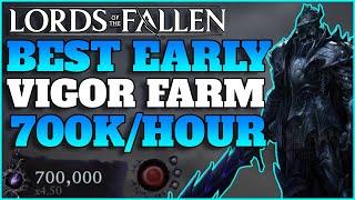 Lords Of The Fallen | After Patch BEST EARLY Vigor Farm - 700k Vigor PER HOUR (MAX LVL In SECONDS!)