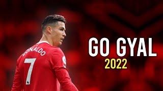 Cristiano Ronaldo ●  Go Gyal - Ahzee | Skills & Goals 2022 | HD